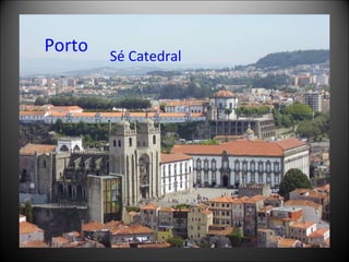 Porto Sé Catedral 