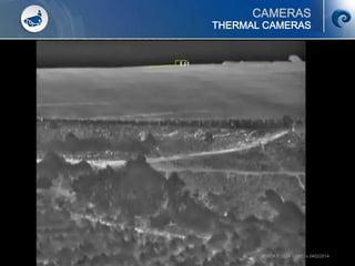 CAMERAS
33
THERMAL CAMERAS
© SCATI 2014 – SRC v.04022014
 