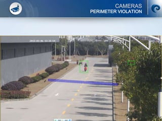 CAMERAS
© SCATI 2014 – SRC v.04022014 35
PERIMETER VIOLATION
 