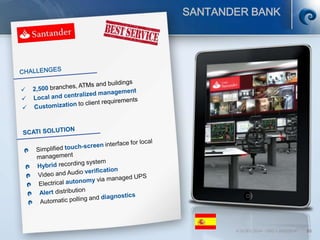 SANTANDER BANK
© SCATI 2014 – SRC v.04022014 50
 