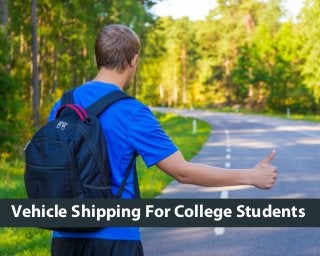 Vehicle Shipping For College Students
 