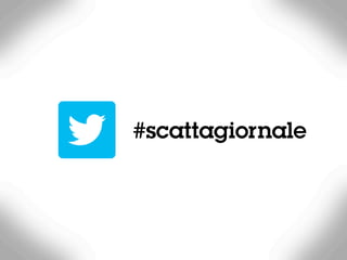 #scattagiornale
 