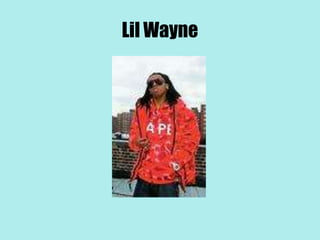 Lil Wayne