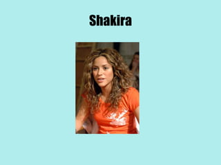 Shakira