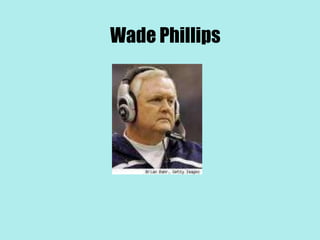 Wade Phillips
