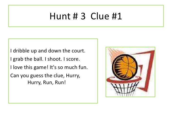 Scavenger Hunt Clues Scavenger Hunt Clues
