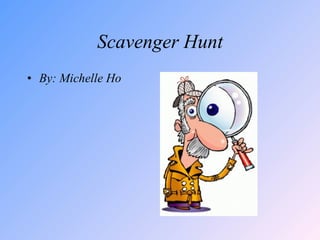 Scavenger Hunt ,[object Object]