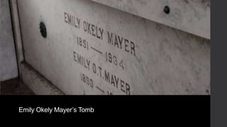 Emily Okely Mayer’s Tomb