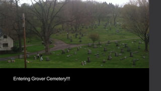 Entering Grover Cemetery!!!