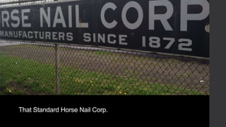 That Standard Horse Nail Corp.