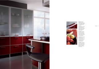 Per pensili e armadi sono
disponibili anche vetri non
colorati. Vetri acidati che lasciano
trasparire gli oggetti. L’armadio con
ante e cestelli estraibili, abbina
vetri colorati di Rosso e vetri
semitrasparenti.
                                        34.35
Colourless glass is also available
for the wall and larder units.
Etched glass, giving a glimpse of
the objects inside. The larder unit
with doors and pull-out baskets
combines Red coloured and
semitransparent glass.

Pour les hauts et les armoires
sont également disponibles des
verres non colorés. Des verres
glacés qui laissent transparaître
les objets. L’armoire avec portes
et paniers coulissants associe des
verres colorés de Rouge et des
verres semi-transparents.

Für die Fronten der Oberschränke
und Schränke gibt es auch
farbloses Glas. Geätztes Glas lässt
den Schrankinhalt erahnen.
Für den Schrank mit Drehfronten
und Auszügen wurde rotes
und halbtransparentes Glas
miteinander kombiniert.

Los armarios y los muebles de
pared también presentan cristales
sin color. Cristales translúcidos
que dejan vislumbrar los objetos.
El armario con puertas y cestos
extraíbles tiene combinados
algunos cristales de color Rojo
y otros translúcidos.
 