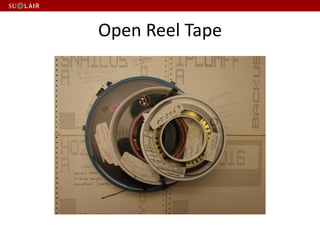 Open Reel Tape
 