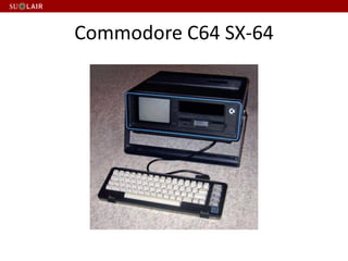 Commodore C64 SX-64
 