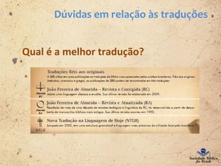 Dúvidas em relação às traduções
Qual é a melhor tradução?
 