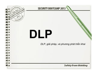 DLP

DLP, giải pháp, và phương phát triển khai

 
