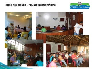 9
SCBH RIO BICUDO - REUNIÕES ORDINÁRIAS
 