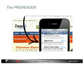 The PREHEADER
@socalbma •Adam Q. Holden-Bache
 