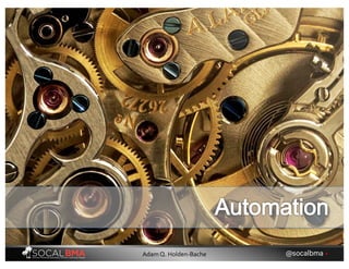 @socalbma •Adam Q. Holden-Bache
 