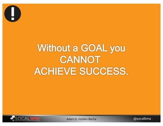 @socalbma •Adam Q. Holden-Bache
 