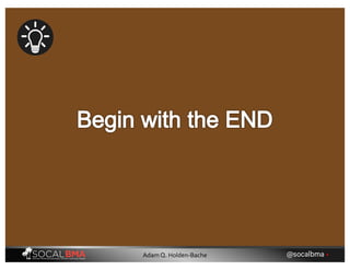 @socalbma •Adam Q. Holden-Bache
 