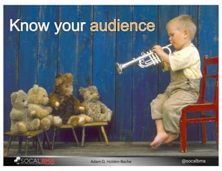 @socalbma •Adam Q. Holden-Bache
 