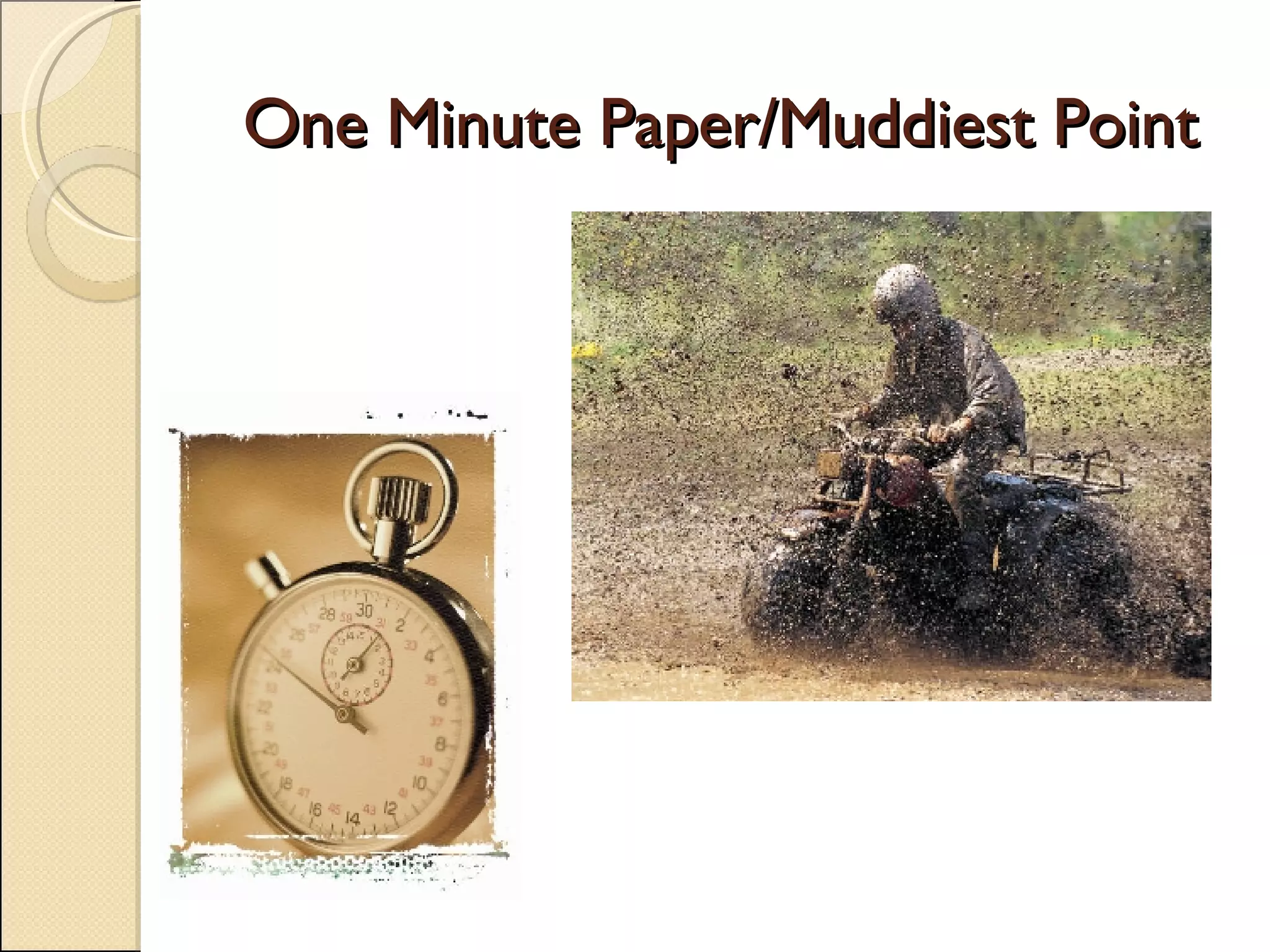 One Minute Paper/Muddiest Point 