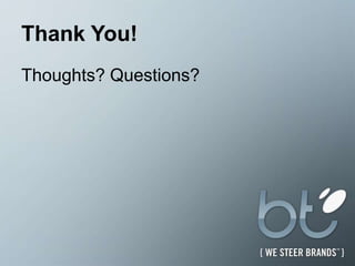 Thank You!Thoughts? Questions?