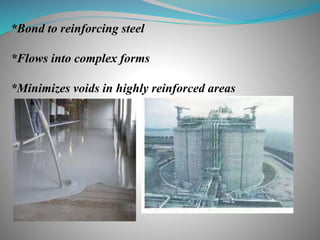 *Bond to reinforcing steel
*Flows into complex forms
*Minimizes voids in highly reinforced areas
 