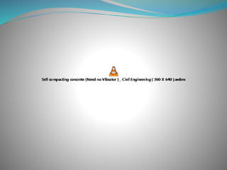 Self compacting concrete