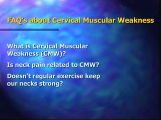 ResearchAssociation of manual muscle tests and mechanical neck pain: results from a prospective pilot study.	Cuthbert SC, Rosner AL, McDowall D.J Bodyw Mov Ther. 2011 Apr;15(2):192-200. Epub 2010 Dec 15.	RESULTS: In group 1, 139 of 148 patients reporting neck pain also showed neck weakness.	In group 2, 30 of the 100 patients without MNP showed neck weakness	CONCLUSIONS: A symptomatic group of patients with MNP demonstrated significantly increased MMT findings in the form of reduced strength levels compared to a control group. This evidence suggests that the MMT is potentially a sensitive and specific test for evaluating cervical spine muscular impairments in patients with MNP.