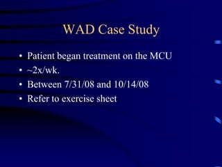 Reassessment:Re-assess symptoms each treatment sessionRe-evaluate on the MCU after 9 treatment sessionsAdjust treatment plan and MCU training as indicated.