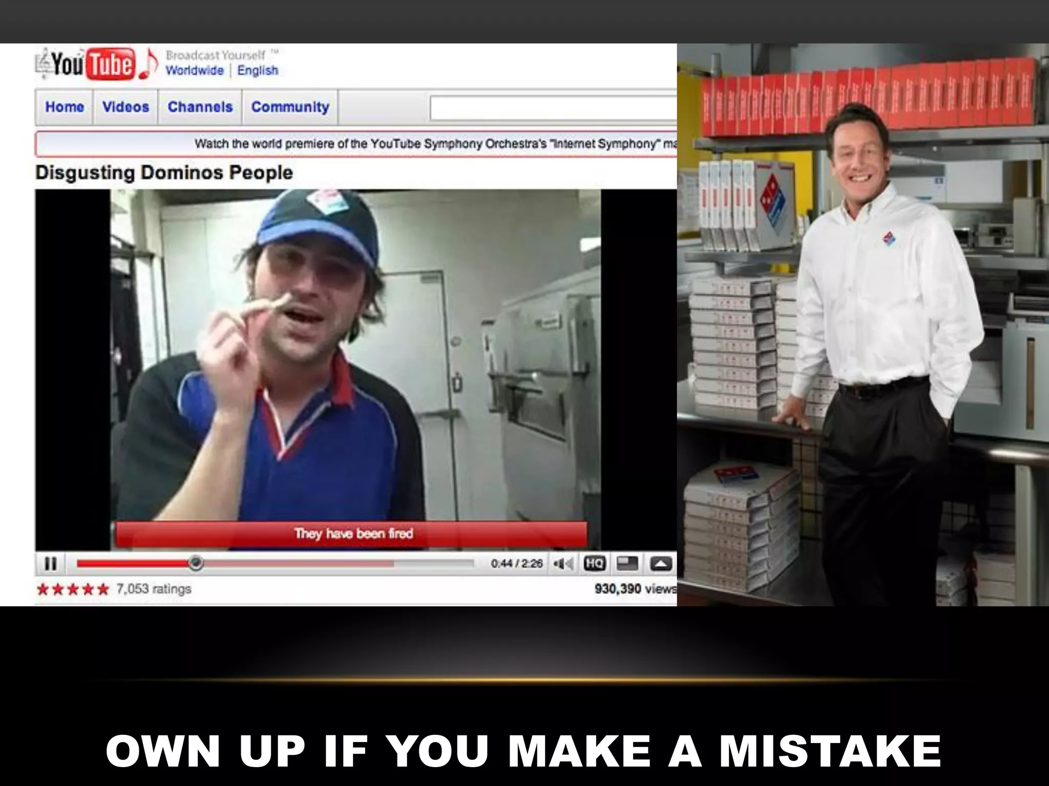 OWN UP IF YOU MAKE A MISTAKE
 