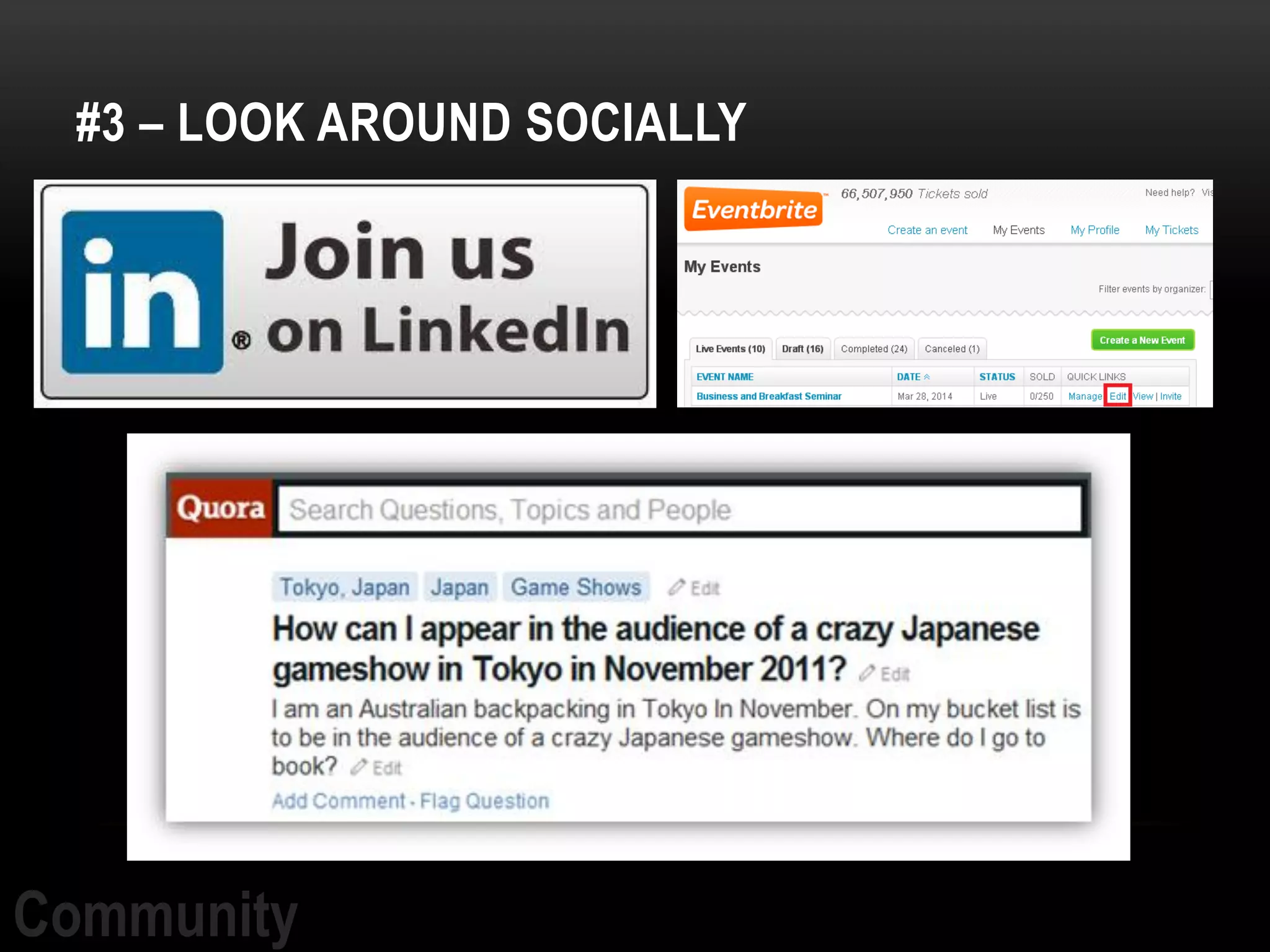 #3 – LOOK AROUND SOCIALLY




Community
 