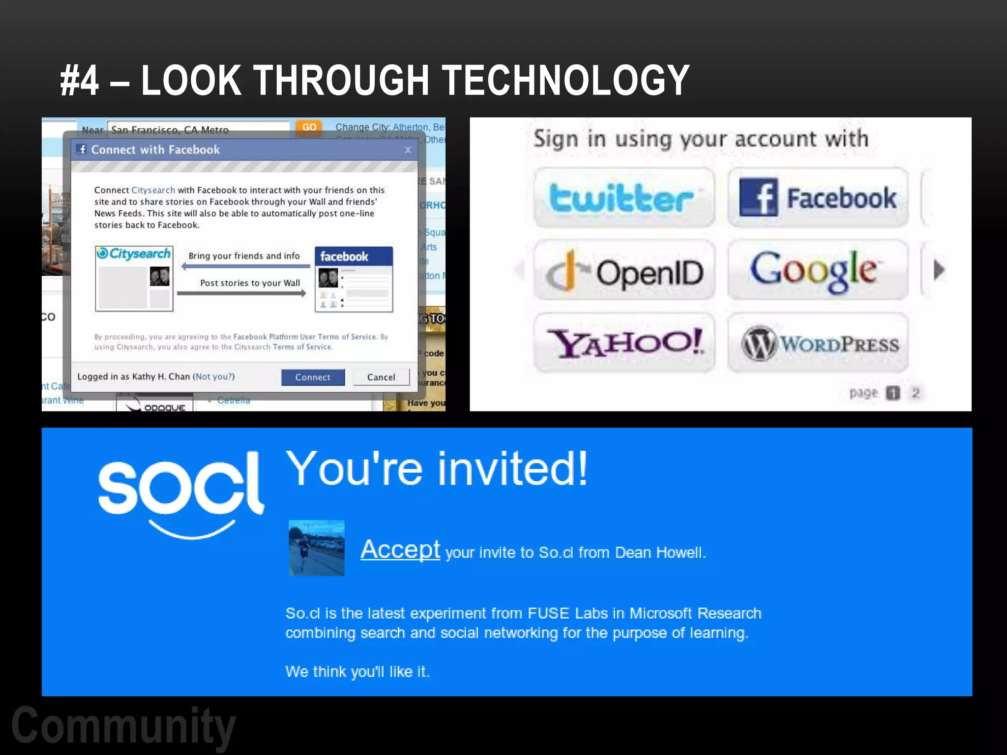#4 – LOOK THROUGH TECHNOLOGY




Community
 