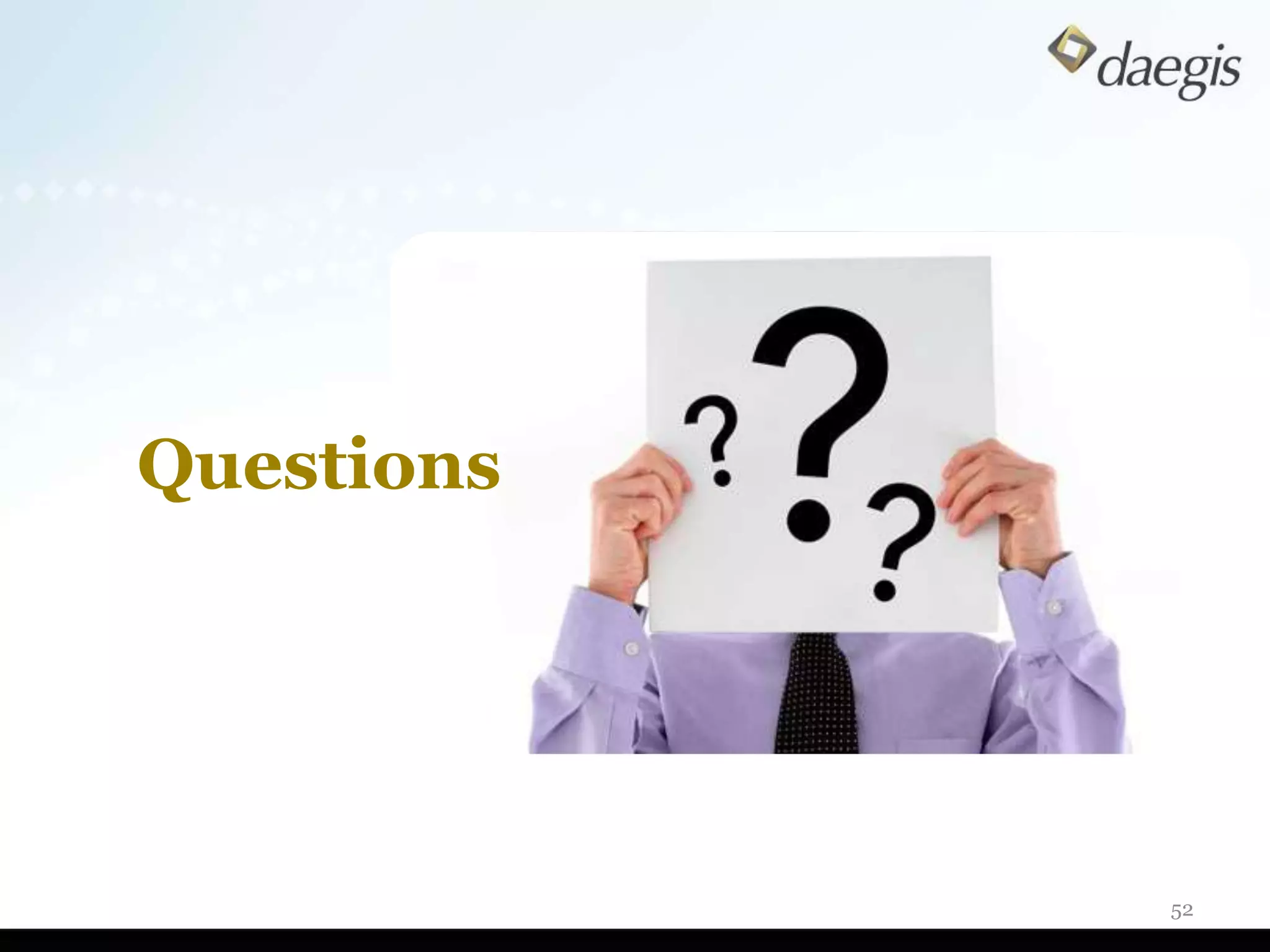 Questions




            52
 