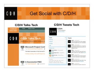 CDH         Get Social with C/D/H

  C/D/H Talks Tech     C/D/H Tweets Tech
 