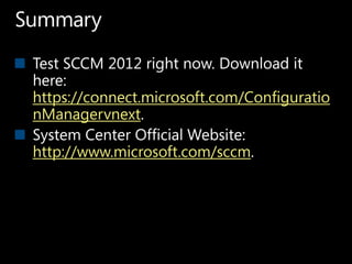 https://connect.microsoft.com/Configuratio
nManagervnext

http://www.microsoft.com/sccm
 