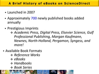 A Brief History of eBooks on ScienceDirectLaunched in 2007