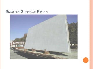 SMOOTH SURFACE FINISH
 
