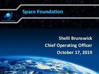 Shelli Brunswick
Chief Operating Officer
October 17, 2019
 