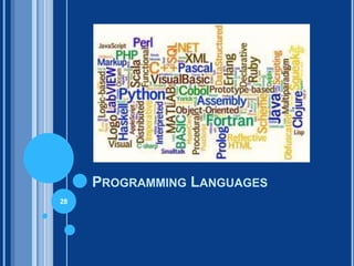 PROGRAMMING LANGUAGES
28
 
