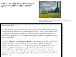 Week 3 / February 14: La Belle Epoque:
Symbolism and Post-Impressionism
 