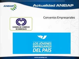 Actualidad ANEIAP


    Convenios Empresariales
 
