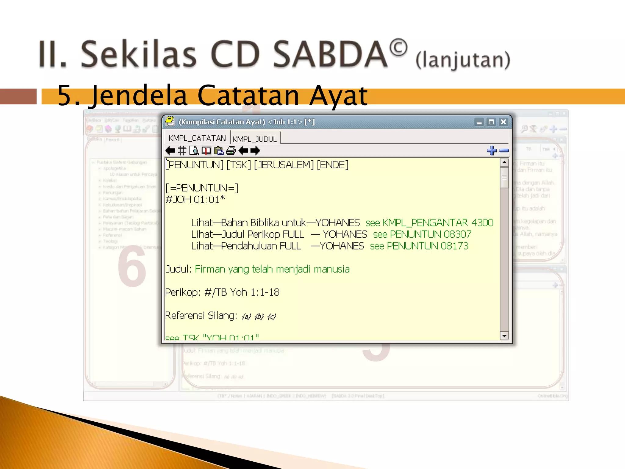 15. JendelaCatatanAyat23465II. Sekilas CD SABDA© (lanjutan)