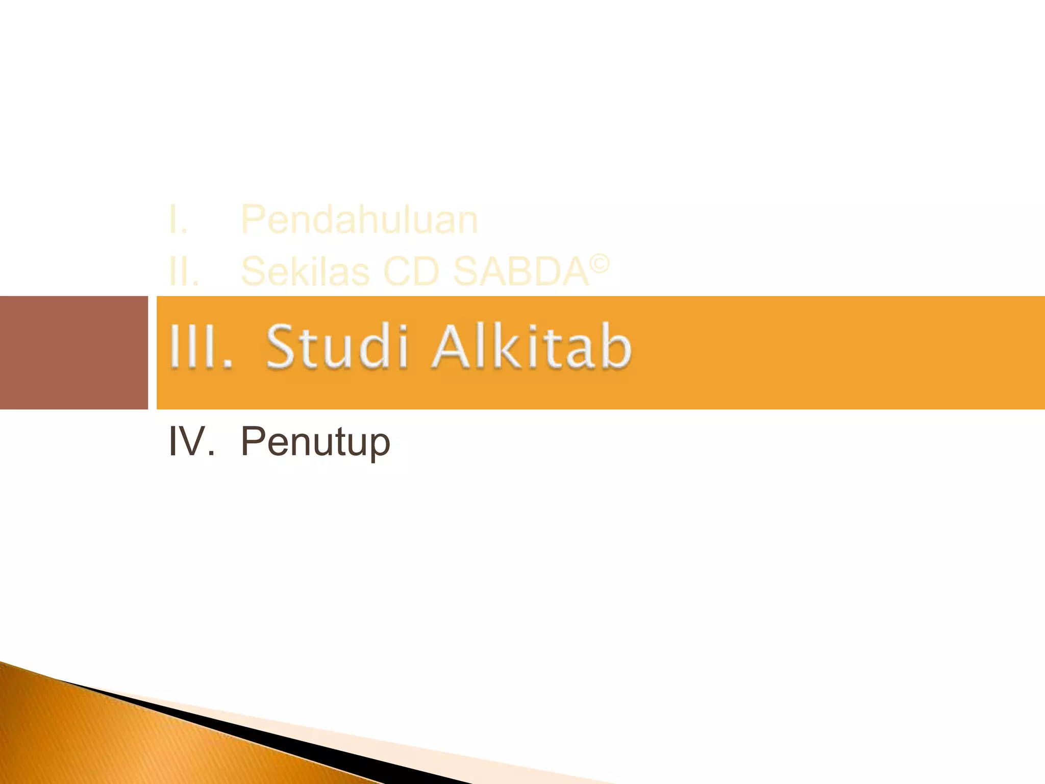 PendahuluanSekilas CD SABDA©StudiAlkitabPenutup