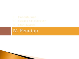 PendahuluanSekilas CD SABDA©StudiAlkitabPenutup