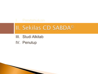 PendahuluanSekilas CD SABDA©StudiAlkitabPenutup