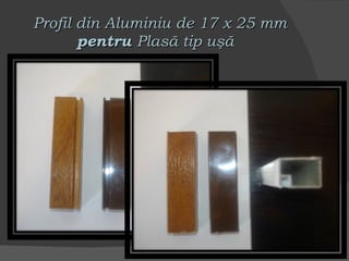 Profil din Aluminiu de 17 x 25 mm  pentru  Plasă tip uşă  