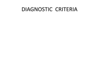 DIAGNOSTIC CRITERIA
 
