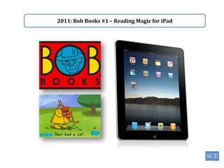 2011: Bob Books #1 – Reading Magic for iPad